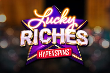 LUCKY RICHES HYPERSPINS?v=2.8.6